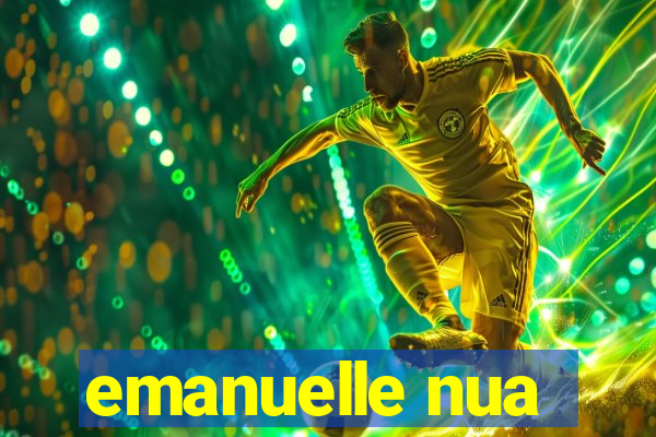 emanuelle nua